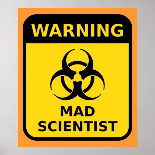 Mad Scientist Warning Sign