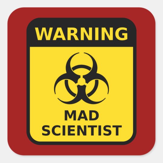 Mad Scientist Warning Square Sticker | Zazzle.com