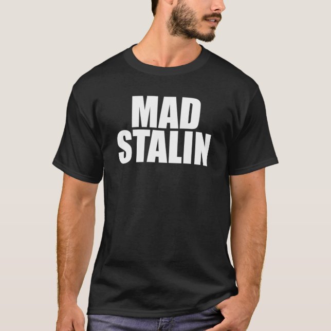 Mad Stalin T-Shirt (Front)