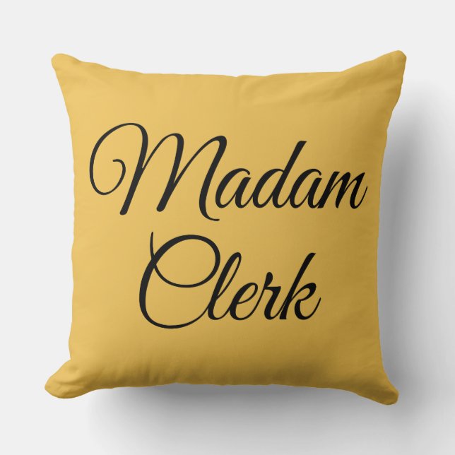 Madam Clerk Throw Pillow (Front)