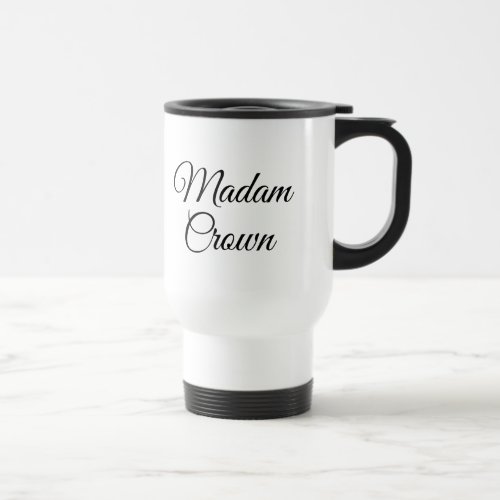 Madam Crown Travel Mug