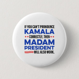 Madam Harris President 2024 Saying For Men Women  Button