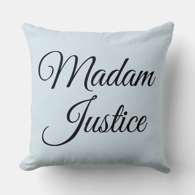 Madam Justice Throw Pillow (Front)