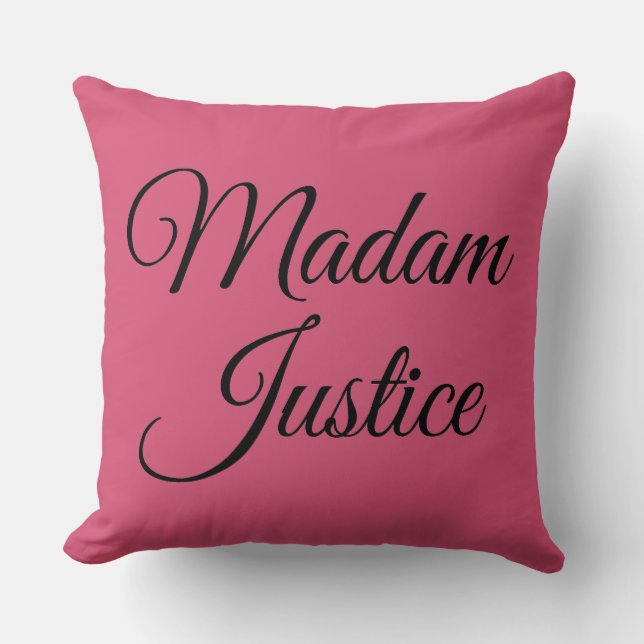 Madam Justice Throw Pillow (Front)