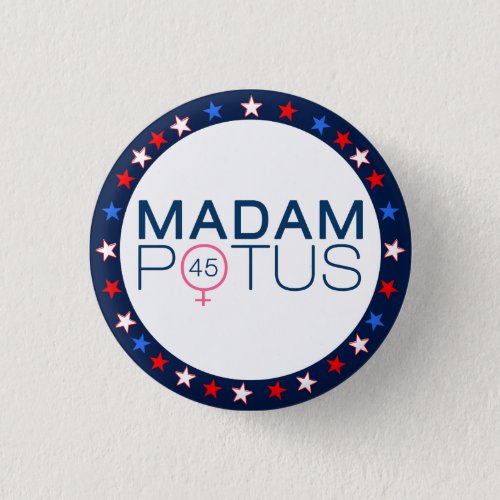 Madam POTUS 2016 Presidential Election Pinback Button