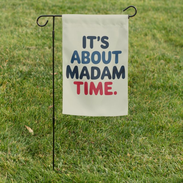 Madam President 2024 Election Vote Democrat Voting Garden Flag (In SItu)