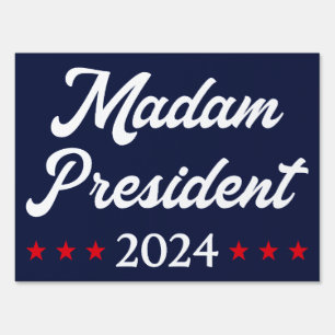 Madam President 2024 I - Kamala Harris Sign