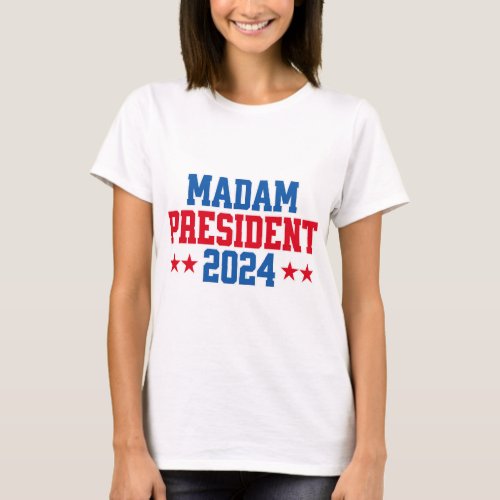 Madam President 2024 Kamala Harris T_Shirt