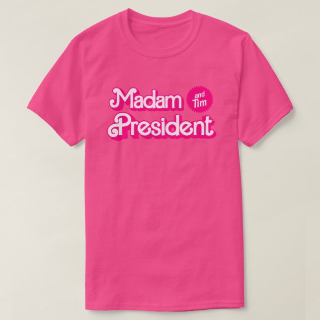 Madam President and Tim in Pink T-Shirt (Design Front)