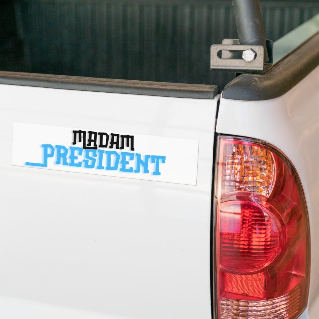 Madam President Bumper Sticker (On Truck)
