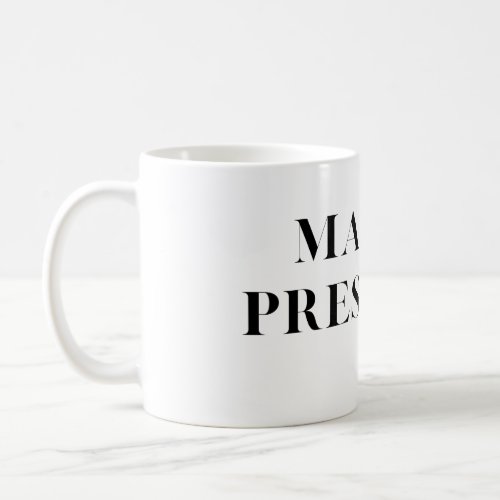 Madam President Election Hat Coffee Mug
