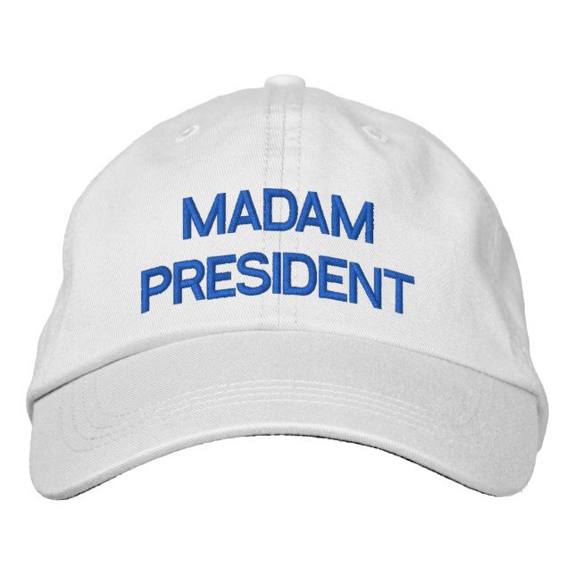 Madam President Embroidered Baseball Hat (Front)