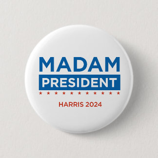Madam President Harris 2024 Button