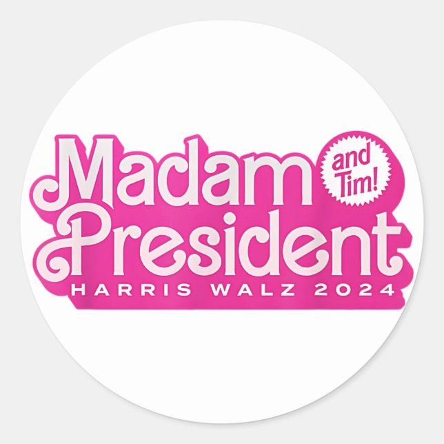 Madam President | Harris Walz Classic Round Sticker (Front)