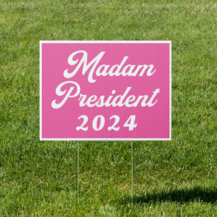 Madam President Kamala Harris 2024 pink yard Sign