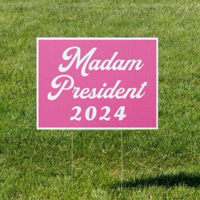 Madam President Kamala Harris 2024 pink yard Sign (Insitu)