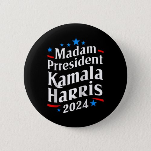 Madam President Kamala Harris 2024 President Elect Button