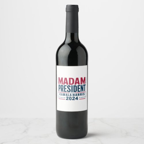 Madam President Kamala Harris 2024 Vote Democrat  Wine Label