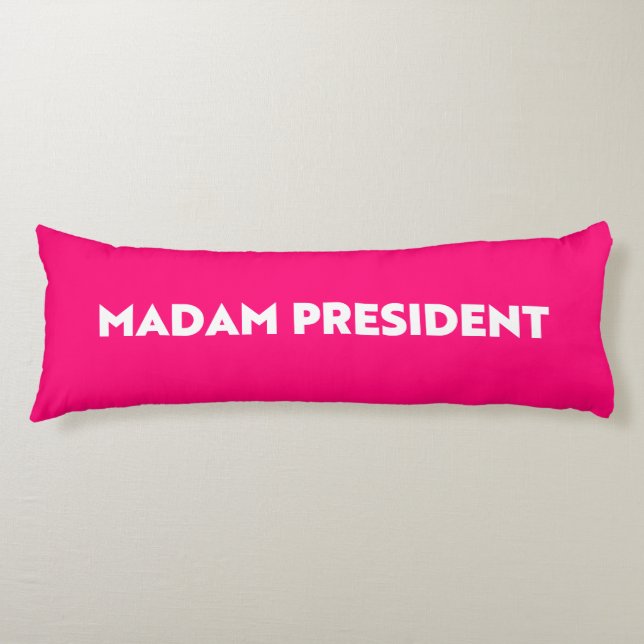 Madam President modern typography hot pink Body Pillow (Front)