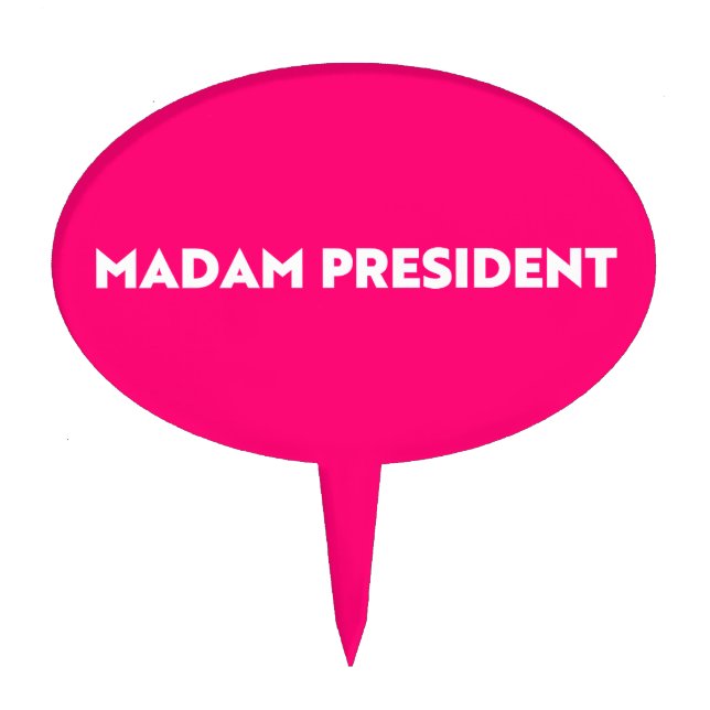 Madam President modern typography hot pink Cake Topper (Front)