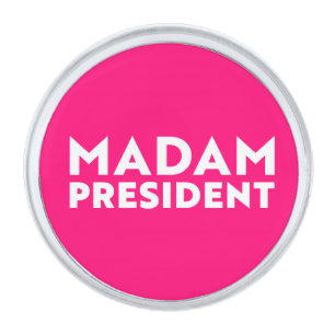 Madam President modern typography hot pink Silver Finish Lapel Pin