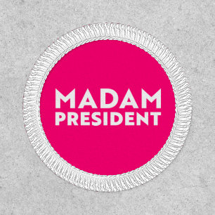Madam President modern typography white hot pink Patch
