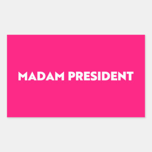 Madam President typography minimalist hot pink Rectangular Sticker