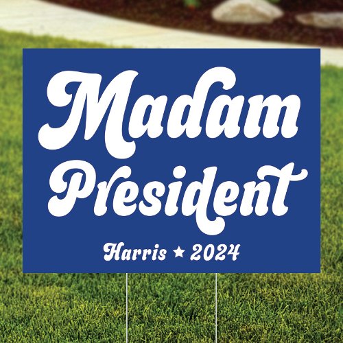 Madam President Yard Sign _ Harris 2024