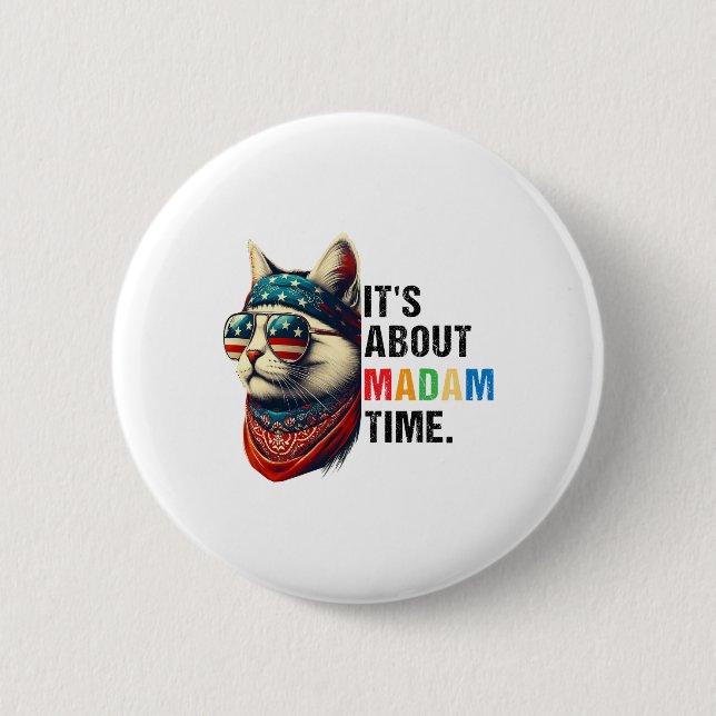 Madam Time President 2024 Kamala Harris Dnc Rally  Button (Front)