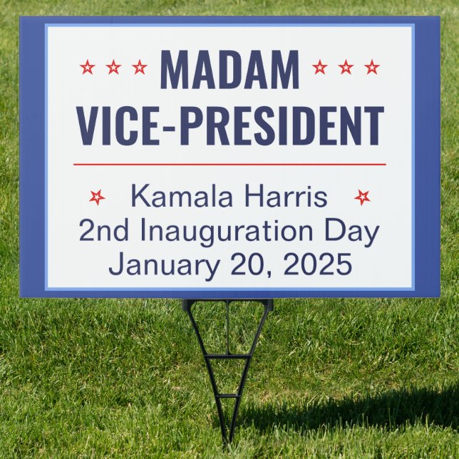 Madam Vice-President Kamala Harris 2d Inauguration Sign (Insitu)