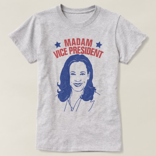 Madam Vice President Kamala Harris T_Shirt