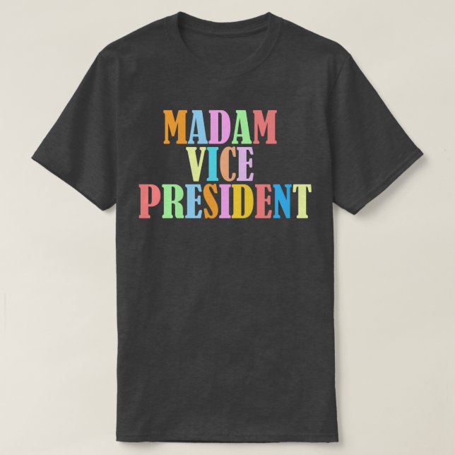 Madam Vice President T-Shirt (Design Front)