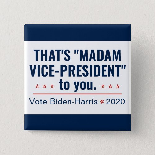 Madam Vise_President Kamala Harris Biden 2020 Button