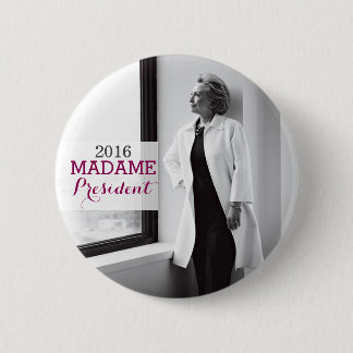 MADAME PRESIDENT Hillary Clinton Campaign Button