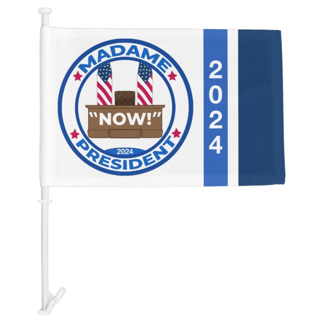 Madame President NOW 2024 Car Flag (Front)