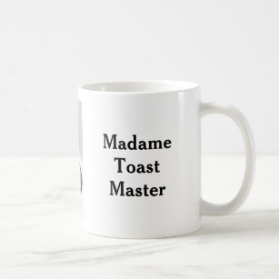Madame Toast Master Toastmaster Coffee Mug