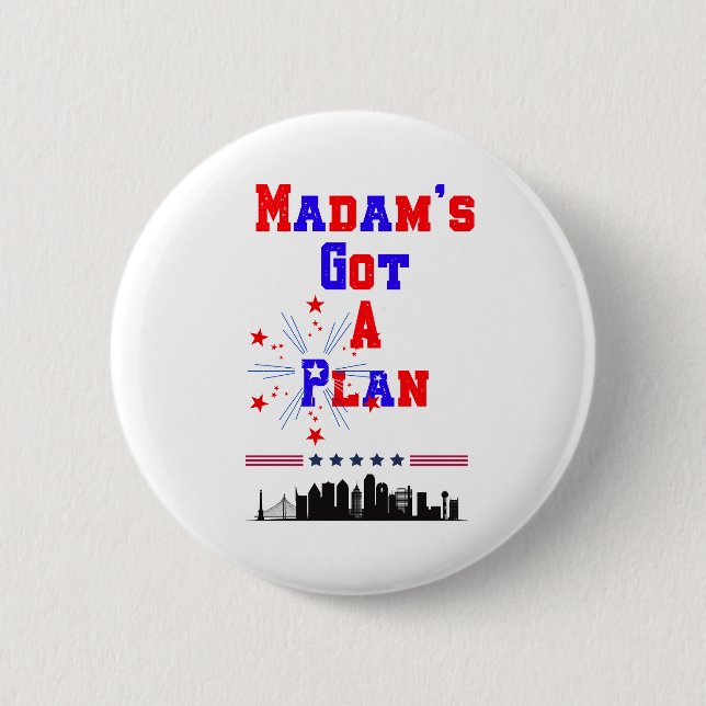 Madam's Got A Plan Patriotic American Flag Button (Front)
