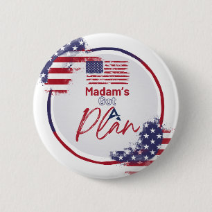 Madam's Got A Plan Patriotic American Flag Button