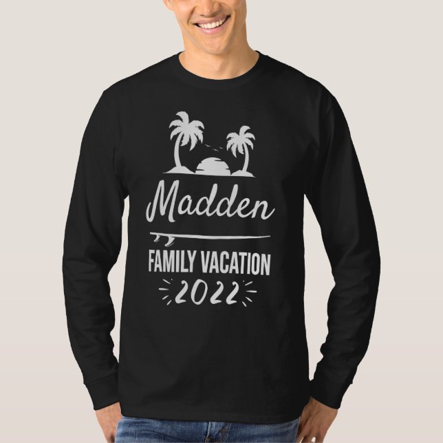 Madden Family Vacation Tropical Group Trip Beach T-Shirt (Front)