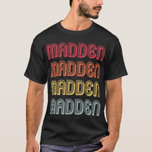 MADDEN Gift Surname Funny Retro Vintage 80s T_Shirt