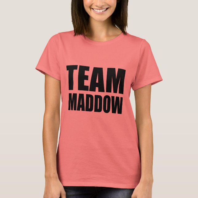 MADDOW T-Shirt (Front)
