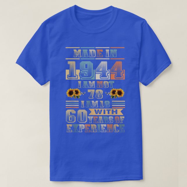 Made 1944 18 Year Old 60 Years Eperience Birthday  T-Shirt (Design Front)