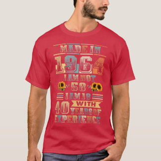 Made 1964 18 Year Old 40 Years Eperience Birthday T-Shirt