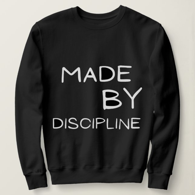 Made By Discipline | Elite Success MindsetT-Shirt Sweatshirt (Design Front)