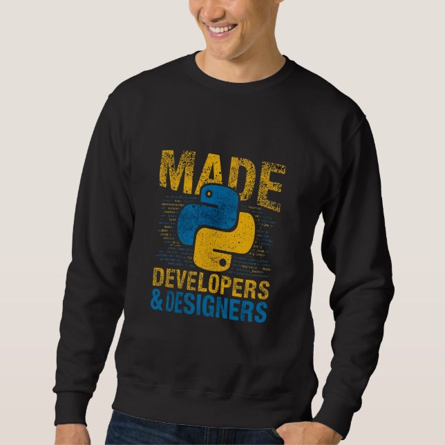 Made For Developers and Designers Python Programme Sweatshirt (Front)