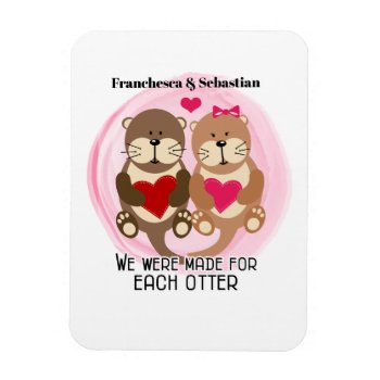 Made For Each Otter Cute Animal Couple With Hearts Magnet by allpetscherished at Zazzle