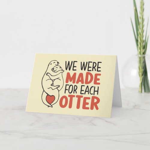 Made for Each Otter Cute Pun Funny Valentines Day Holiday Card