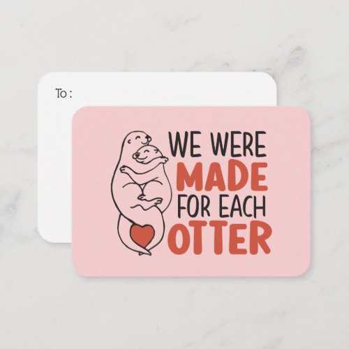 Made for Each Otter Funny Pun Cute Valentines Day Note Card