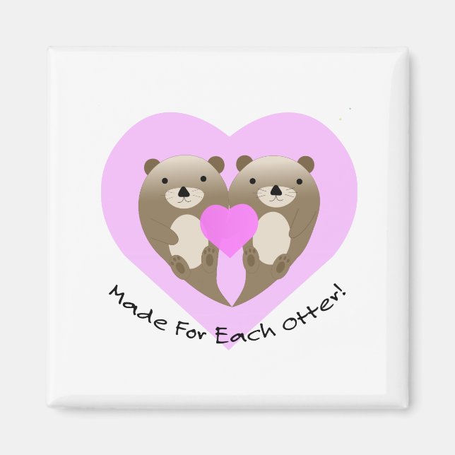 Made for Each Otter Magnet (Front)