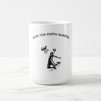 Made for Fourth Quarter Shirt-Basketball Player Coffee Mug